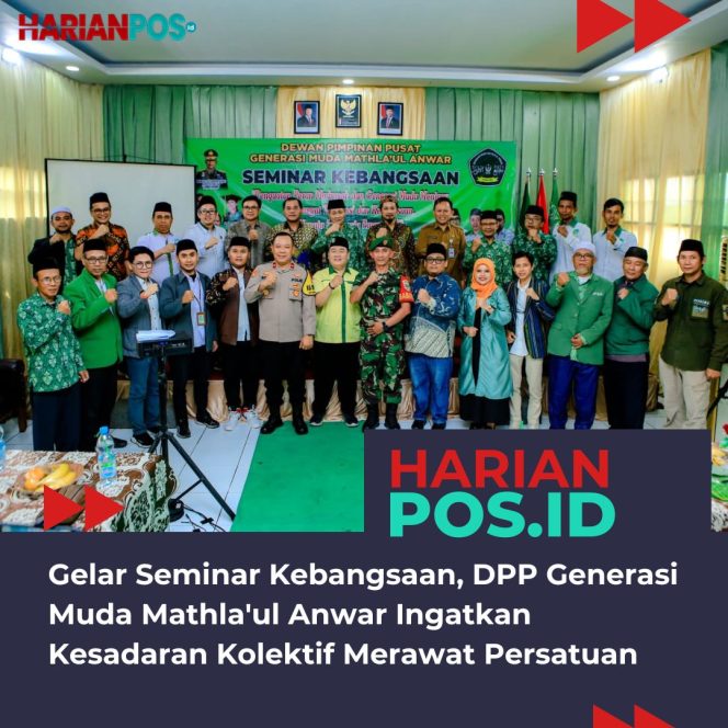 
					Gelar Seminar Kebangsaan, DPP Generasi Muda Mathla’ul Anwar Ingatkan Kesadaran Kolektif Merawat Persatuan