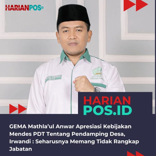 
					GEMA Mathla’ul Anwar Apresiasi Kebijakan Mendes PDT Tentang Pendamping Desa, Irwandi : Seharusnya Memang Tidak Rangkap Jabatan