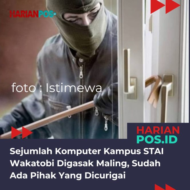 
					Sejumlah Komputer Kampus STAI Wakatobi Digasak Maling, Sudah Ada Pihak Yang Dicurigai