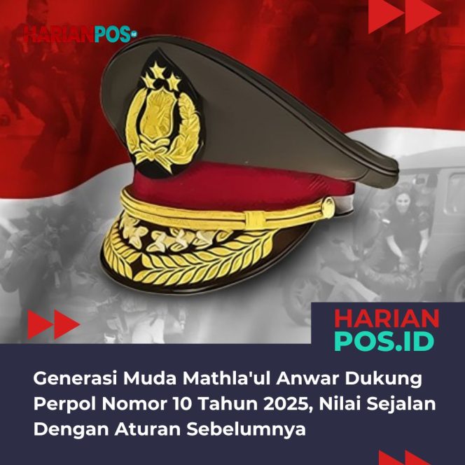 
					Generasi Muda Mathla’ul Anwar Dukung Perpol Nomor 10 Tahun 2025, Nilai Sejalan Dengan Aturan Sebelumnya